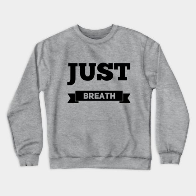 Just Breathe Crewneck Sweatshirt by Via Clothing Co